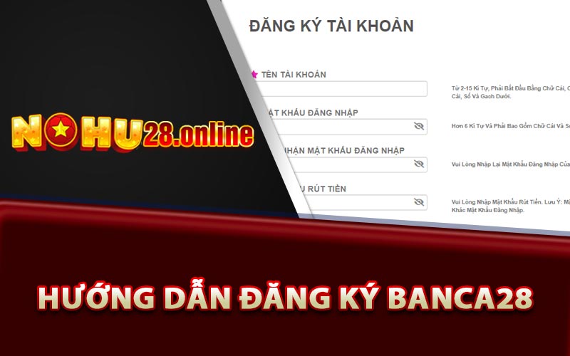 Hướng Dẫn Đăng Ký Banca28