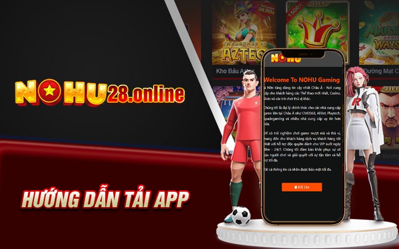 Hướng dẫn tải app Nohu28